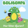 Bolibompa Hur låter djuren?
