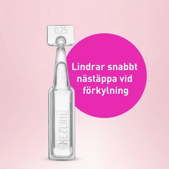 Nezeril, näsdroppar, lösning i endosbehållare 0,25 mg/ml 2 x 10 x 0,1 ml