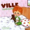 Ville sover borta